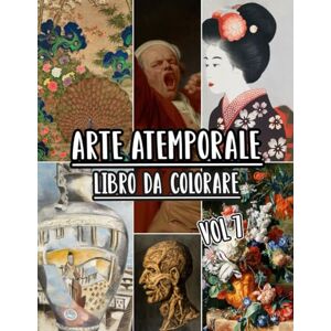 Mòr, Noa Arte Atemporale Libro Da Colorare: Vol. 7 Di Opere D'arte Storiche, Disegni Antichi, Dipinti Classici E Capolavori Iconici Con Riferimenti. Pagine Da ... Divertimento Rilassante E Alleviare Lo Stress Mòr, Noa Arte Atemporale Libro Da Colorare: Vol. 7 Di Opere D'arte Storiche, Disegni Antichi, Dipinti Classici E Capolavori Iconici Con Riferimenti. Pagine Da ... Divertimento Rilassante E Alleviare Lo Stress
