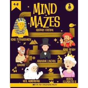 Waddington, Ms Catherine Mind Mazes History Edition: 80 Mazes for Kids aged 4-8 (Play & Learn Book 1) Waddington, Ms Catherine Mind Mazes History Edition: 80 Mazes for Kids aged 4-8 (Play & Learn Book 1)