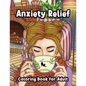 Mula Cha Cha Anxiety Relief Coloring Book for Adult: Mindfulness and Anti-Stress Coloring To Soothe Anxiety Mula Cha Cha Anxiety Relief Coloring Book for Adult: Mindfulness and Anti-Stress Coloring To Soothe Anxiety