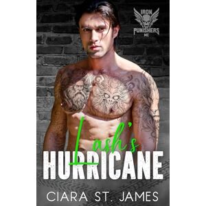 St James, Ciara Lash's Hurricane (Iron Punishers MC) St James, Ciara Lash's Hurricane (Iron Punishers MC)