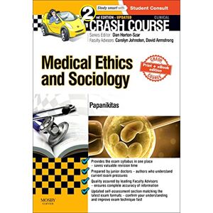 Papanikitas BSc (Hons) MA MBBS DCH MRCGP DPMSA PhD, Andrew Crash Course Medical Ethics and Sociology Updated Print + eBook edition Papanikitas BSc (Hons) MA MBBS DCH MRCGP DPMSA PhD, Andrew Crash Course Medical Ethics and Sociology Updated Print + eBook edition