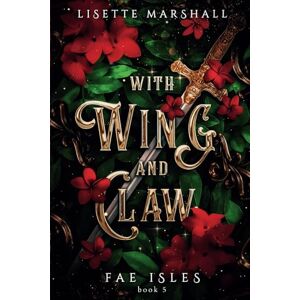 Marshall With Wing And Claw: A Sapphic Fae Fantasy Romance: 5 (Fae Isles) Marshall With Wing And Claw: A Sapphic Fae Fantasy Romance: 5 (Fae Isles)