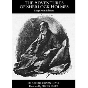 Doyle, Sir Arthur Conan The Adventures of Sherlock Holmes: Large Print Edition Doyle, Sir Arthur Conan The Adventures of Sherlock Holmes: Large Print Edition