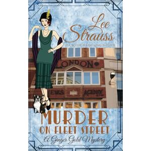 Murder on Fleet Street: a cozy historical 1920s mystery (A Ginger Gold Mystery) Murder on Fleet Street: a cozy historical 1920s mystery (A Ginger Gold Mystery)