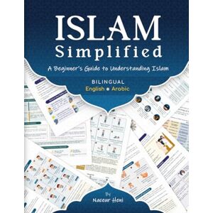 Heni, Naceur Mohamed Islam Simplified: A Beginner’s Guide to Understanding Islam Heni, Naceur Mohamed Islam Simplified: A Beginner’s Guide to Understanding Islam