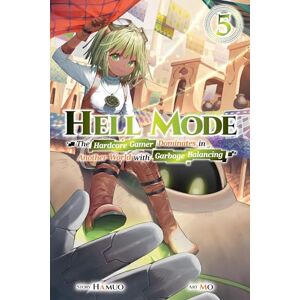 Hamuo, Hell Mode, Vol. 5 The Hardcore Gamer Dominates in Another World with Garbage Balancing: The Hardcore Gamer Dominates in Another World with Garbage Balancing Volume 5 (HELL MODE LIGHT NOVEL SC) Hamuo, Hell Mode, Vol. 5 The Hardcore Gamer Dominates in Another World with Garbage Balancing: The Hardcore Gamer Dominates in Another World with Garbage Balancing Volume 5 (HELL MODE LIGHT NOVEL SC)