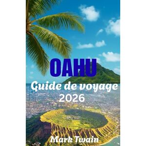 Twain, Mark OAHU Guide de voyage 2026 Twain, Mark OAHU Guide de voyage 2026