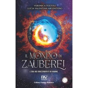 Editore, PAV Il Mondo di Zauberei – L’Era dei Discendenti di Madre – volume 2 Editore, PAV Il Mondo di Zauberei – L’Era dei Discendenti di Madre – volume 2