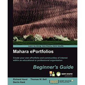 Hand, Richard Mahara ePortfolios: Beginner s Guide (Open Source: Community Experience Distilled) Hand, Richard Mahara ePortfolios: Beginner s Guide (Open Source: Community Experience Distilled)