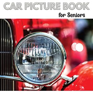 Melgren, Jacqueline Car Picture Book for Seniors: Activity Book for Men with Dementia or Alzheimer's. Iconic cars from the 1950s,1960s, and 1970s. Melgren, Jacqueline Car Picture Book for Seniors: Activity Book for Men with Dementia or Alzheimer's. Iconic cars from the 1950s,1960s, and 1970s.