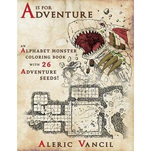 Scott A is for Adventure: An Alphabet Monster Adult Coloring Book with 26 Adventure Seeds: Volume 1 (Color Your Own Adventure) Scott A is for Adventure: An Alphabet Monster Adult Coloring Book with 26 Adventure Seeds: Volume 1 (Color Your Own Adventure)