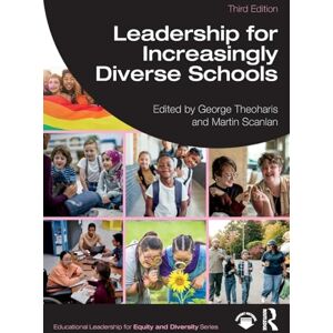 Leadership for Increasingly Diverse Schools (Educational Leadership for Equity and Diversity) Leadership for Increasingly Diverse Schools (Educational Leadership for Equity and Diversity)