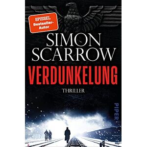 Scarrow, Simon Verdunkelung: Thriller Der große historische Thriller von Bestseller-Autor Simon Scarrow Scarrow, Simon Verdunkelung: Thriller Der große historische Thriller von Bestseller-Autor Simon Scarrow