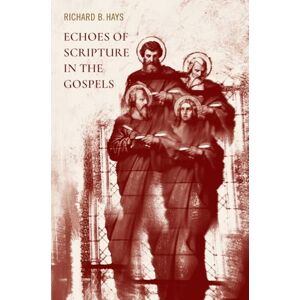 Richard B. Hays (author) Echoes of Scripture in the Gospels Richard B. Hays (author) Echoes of Scripture in the Gospels