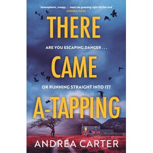 Carter, Andrea There Came A-Tapping: A gripping thriller that will keep you up all night Carter, Andrea There Came A-Tapping: A gripping thriller that will keep you up all night