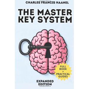 Haanel, Charles F. The Master Key System Enriched Edition: A Step-by-Step Self-Mastery System with 150 Memo Cards for Focus, Habits, and Personal Transformation Haanel, Charles F. The Master Key System Enriched Edition: A Step-by-Step Self-Mastery System with 150 Memo Cards for Focus, Habits, and Personal Transformation