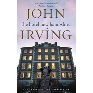 Irving, John The Hotel New Hampshire: Irving John Irving, John The Hotel New Hampshire: Irving John