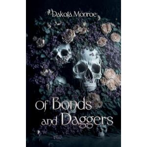 Monroe, Dakota Of Bonds and Daggers: 1 (The Curse of Gods) Monroe, Dakota Of Bonds and Daggers: 1 (The Curse of Gods)