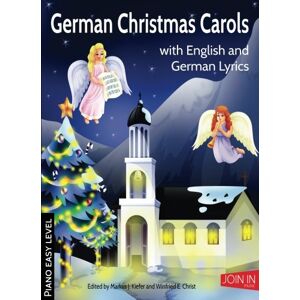 Kiefer, Markus J. German Christmas Carols: Piano easy level: Volume 37 Kiefer, Markus J. German Christmas Carols: Piano easy level: Volume 37