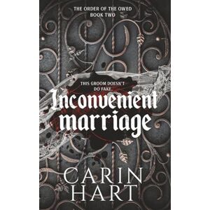 Hart, Carin Inconvenient Marriage (The Order of the Owed) Hart, Carin Inconvenient Marriage (The Order of the Owed)