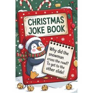 Sylqen, Laura Stocking Stuffers: Christmas Joke Book for Kids Teens and Adults: Funny Ridiculous One Liners for Him and Her Sylqen, Laura Stocking Stuffers: Christmas Joke Book for Kids Teens and Adults: Funny Ridiculous One Liners for Him and Her