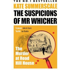 Summerscale, Kate The Suspicions of Mr. Whicher: or The Murder at Road Hill House Summerscale, Kate The Suspicions of Mr. Whicher: or The Murder at Road Hill House
