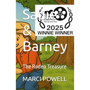 POWELL, MARCI Sadie & Barney: The Rodeo Treasure (Sadie and Barney life lessons from the rodeo arena) POWELL, MARCI Sadie & Barney: The Rodeo Treasure (Sadie and Barney life lessons from the rodeo arena)