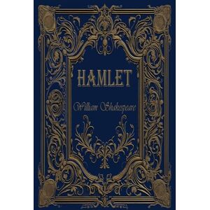 Shakespeare, William Hamlet: Rebirth Collectors' Edition Annotated Shakespeare, William Hamlet: Rebirth Collectors' Edition Annotated