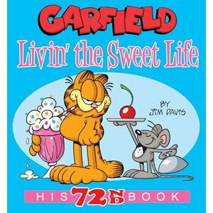 Davis, Jim Garfield Livin' the Sweet Life: His 72nd Book Davis, Jim Garfield Livin' the Sweet Life: His 72nd Book