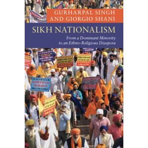 Singh, Gurharpal Sikh Nationalism: From a Dominant Minority to an Ethno-Religious Diaspora (New Approaches to Asian History) Singh, Gurharpal Sikh Nationalism: From a Dominant Minority to an Ethno-Religious Diaspora (New Approaches to Asian History)