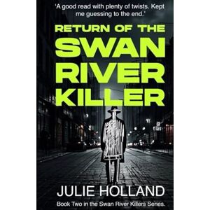 ARTScribe, Julie Holland Holland Return of the Swan River Killer: Australian crime mystery thriller (The Swan River Killers) ARTScribe, Julie Holland Holland Return of the Swan River Killer: Australian crime mystery thriller (The Swan River Killers)