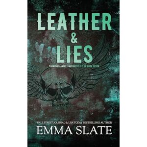 Slate, Emma Leather & Lies: 7 (Tarnished Angels Motorcycle Club) Slate, Emma Leather & Lies: 7 (Tarnished Angels Motorcycle Club)