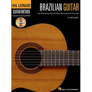 Carlos Arana Hal Leonard Brazilian Guitar Method. Includes Audio Online: Learn to Play Brazilean Guitar with Step-by-Step Lessons (Hal Leonard Guitar Method (Songbooks)) Carlos Arana Hal Leonard Brazilian Guitar Method. Includes Audio Online: Learn to Play Brazilean Guitar with Step-by-Step Lessons (Hal Leonard Guitar Method (Songbooks))