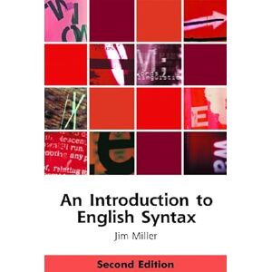 Miller, Jim An Introduction to English Syntax (Edinburgh Textbooks on the English Language) Miller, Jim An Introduction to English Syntax (Edinburgh Textbooks on the English Language)