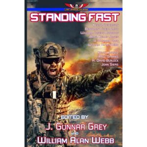 Webb, William Alan Standing Fast: Stories in the Last Brigade Universe Webb, William Alan Standing Fast: Stories in the Last Brigade Universe