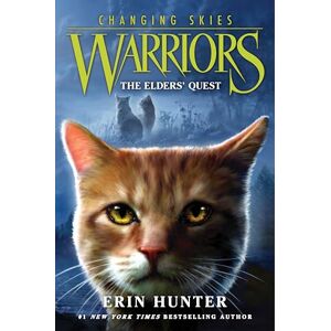 Hunter, Erin Warriors: Changing Skies #1: The Elders' Quest Hunter, Erin Warriors: Changing Skies #1: The Elders' Quest