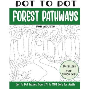 Rai, Sonia Dot to Dot Forest Pathways for Adults: Forest Pathways Connect the Dots Book for Adults (Over 28000 dots) (Dot to Dot Books for Adults) Rai, Sonia Dot to Dot Forest Pathways for Adults: Forest Pathways Connect the Dots Book for Adults (Over 28000 dots) (Dot to Dot Books for Adults)