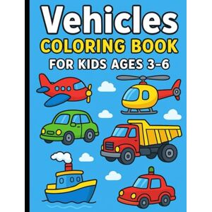 Ahmed Motors and Magic: The Ultimate Vehicle Coloring Book for Kids: Motor Skills & Early Education Activities Ahmed Motors and Magic: The Ultimate Vehicle Coloring Book for Kids: Motor Skills & Early Education Activities