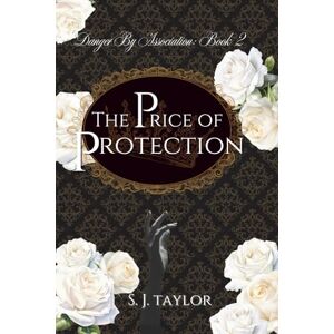 Taylor The Price of Protection (Danger By Association) Taylor The Price of Protection (Danger By Association)