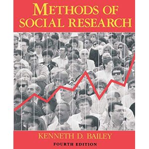 Bailey, Kenneth Methods of Social Research, 4th Edition Bailey, Kenneth Methods of Social Research, 4th Edition