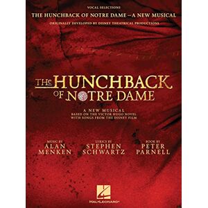 Alan Menken The Hunchback Of Notre Dame: The Stage Musical Vocal Selections: Vocal Selections the Stage Musical Alan Menken The Hunchback Of Notre Dame: The Stage Musical Vocal Selections: Vocal Selections the Stage Musical