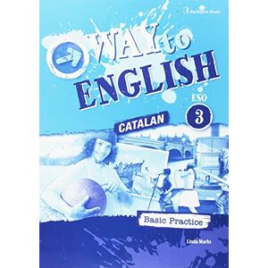 BURLINGTON BOOKS Way to English 3ºESO C Basic Practice CATALUÑA BURLINGTON BOOKS Way to English 3ºESO C Basic Practice CATALUÑA