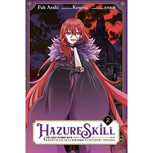 Kennoji Hazure Skill: The Guild Member with a Worthless Skill Is Actually a Legendary Assassin, Vol. 2 (HAZURE SKILL LEGENDARY ASSASSIN GN) Kennoji Hazure Skill: The Guild Member with a Worthless Skill Is Actually a Legendary Assassin, Vol. 2 (HAZURE SKILL LEGENDARY ASSASSIN GN)