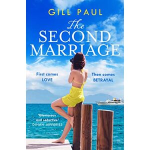 Paul, Gill THE SECOND MARRIAGE: From the internationally bestselling author of The Secret Wife comes a new sweeping and gripping historical romance fiction read Paul, Gill THE SECOND MARRIAGE: From the internationally bestselling author of The Secret Wife comes a new sweeping and gripping historical romance fiction read