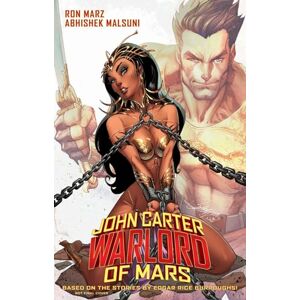 Marz, Ron John Carter: Warlord of Mars Volume 1 Invaders of Mars (JOHN CARTER WARLORD TP) Marz, Ron John Carter: Warlord of Mars Volume 1 Invaders of Mars (JOHN CARTER WARLORD TP)