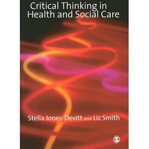 Stella Jones-Devitt Critical Thinking in Health and Social Care Stella Jones-Devitt Critical Thinking in Health and Social Care