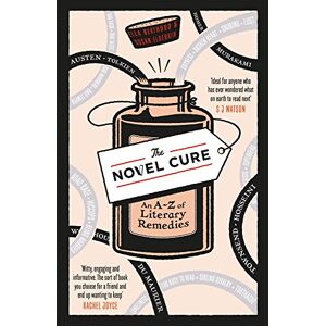 Berthoud, Ella The Novel Cure: An A to Z of Literary Remedies Berthoud, Ella The Novel Cure: An A to Z of Literary Remedies