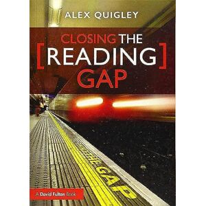 Quigley, Alex Closing the Reading Gap Quigley, Alex Closing the Reading Gap
