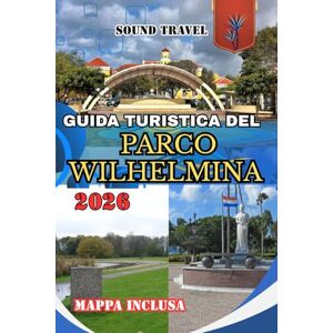 Travel, Sound GUIDA TURISTICA DEL PARCO WILHELMINA 2026: Esplora il cuore di Curaçao: cose da fare, dove alloggiare, cibo locale, cultura e tesori nascosti intorno al Wilhelmina Park Travel, Sound GUIDA TURISTICA DEL PARCO WILHELMINA 2026: Esplora il cuore di Curaçao: cose da fare, dove alloggiare, cibo locale, cultura e tesori nascosti intorno al Wilhelmina Park