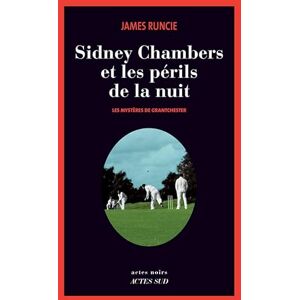 Runcie, James Sidney Chambers et les périls de la nuit: Les mystères de Grantchester Runcie, James Sidney Chambers et les périls de la nuit: Les mystères de Grantchester